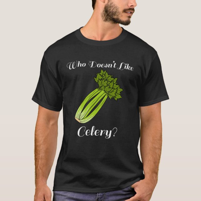 Celery Healthy Vegetable Leek Ironic Saying T-Shirt (Front)
