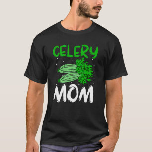 Celery Mum Vegetable Gardener Mothers' Day T-Shirt