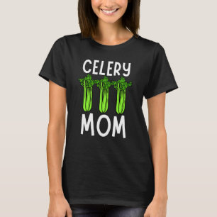 Celery Mum Vegetable Mothers' Day Gardener 1 T-Shirt
