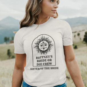 Celestial Bridal Shower Bride or Die Tribe T-Shirt