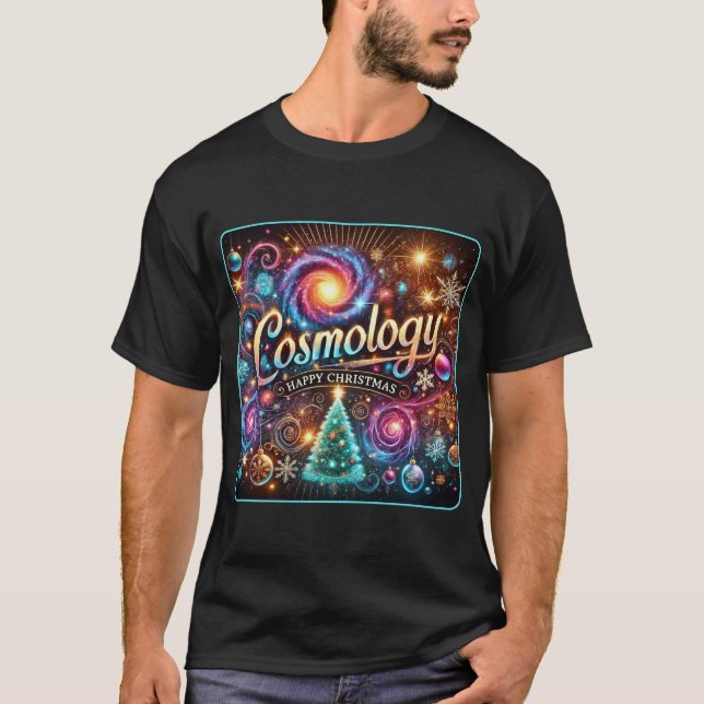 "Celestial Christmas: Cosmology and Holiday Magic  T-Shirt (Front)
