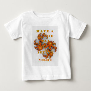 Celestial Galactic Have a Nice Day & Better Night Baby T-Shirt