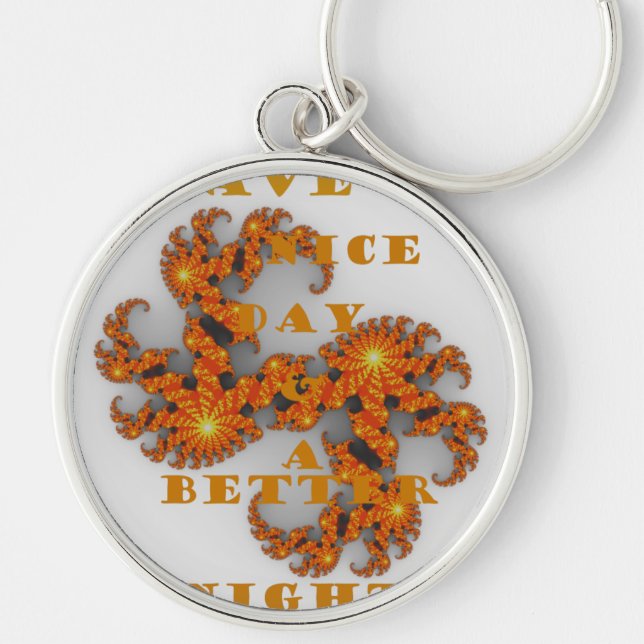Celestial Galactic Have a Nice Day & Better Night Key Ring (Front)
