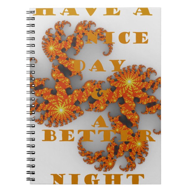 Celestial Galactic Have a Nice Day & Better Night Notebook (Front)