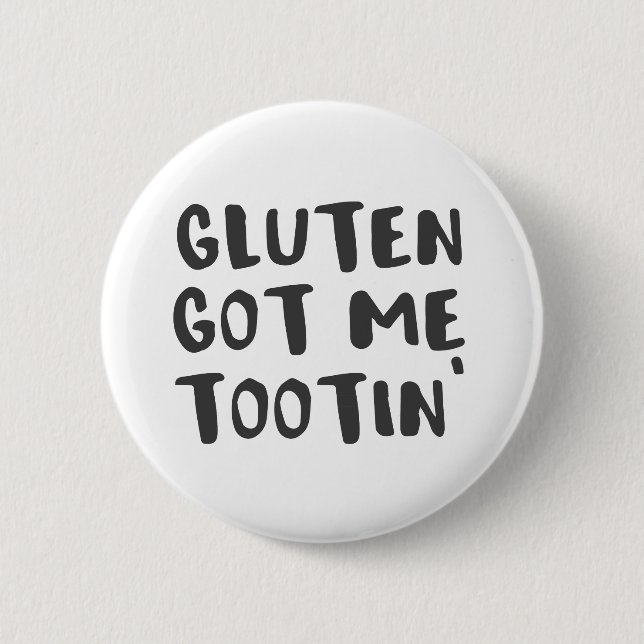 Celiac Awareness Gluten Got Me Tootin 6 Cm Round Badge (Front)