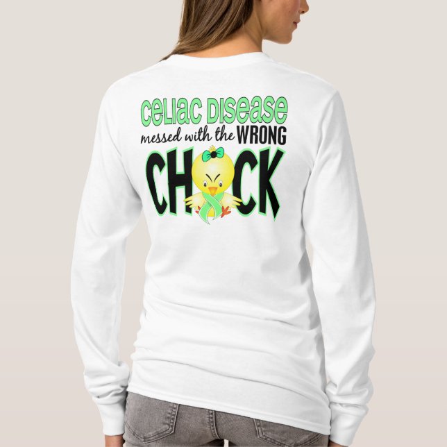 Celiac Disease Messed With The Wrong Chick T-Shirt (Back)