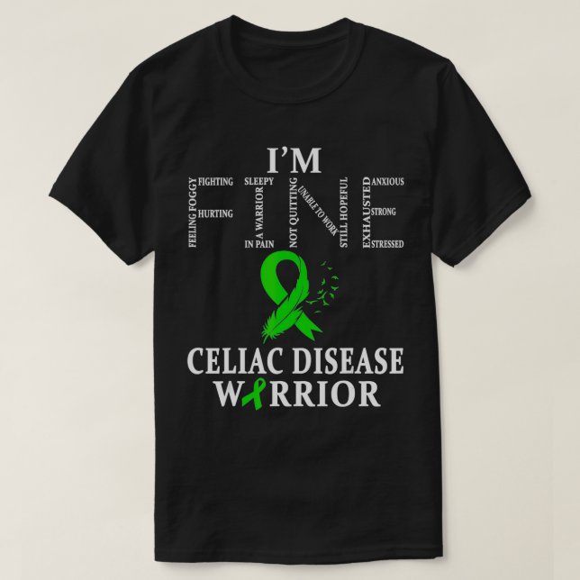 Celiac Disease Warrior I'm Fine  T-Shirt (Design Front)