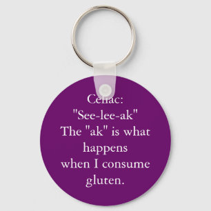 Celiac: "See-lee-ak" keychain