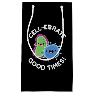 Cell-ebrate Good Times Funny Bacteria Pun Dark BG Small Gift Bag