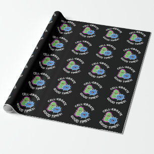 Cell-ebrate Good Times Funny Bacteria Pun Dark BG Wrapping Paper