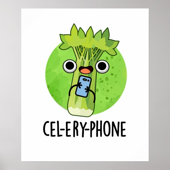 Cell-ery Phone Funny Celery Veggie Pun  Poster (Front)