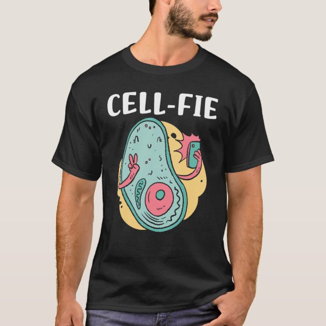 Cell fie Biology Cell Phone Witty Sarcasm Meme Hum T-Shirt (Front)