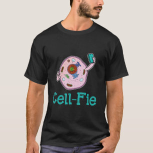 Cell-Fie Funny Biology Science Teacher Pun Gift T-Shirt