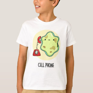 Cell Phone Funny Biology Science Pun  T-Shirt