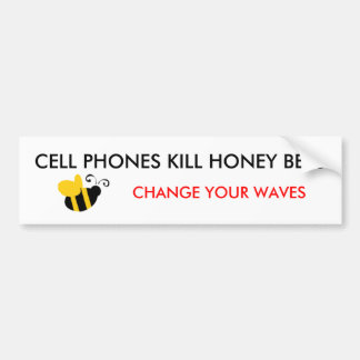CELL PHONES KILL HONEY BEES... BUMPER STICKER