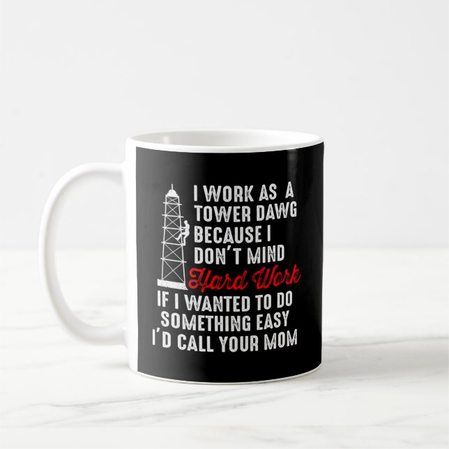 Cell Tower Climber Cell Tower Climbing Cell Tower  Coffee Mug (Left)