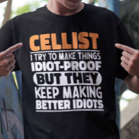 Cellist I Try To Make Things Funny Sayings Cellist