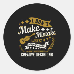 Cello - I Don't Make A Mistake Classic Round Sticker