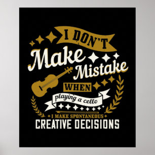 Cello - I Don't Make A Mistake Poster