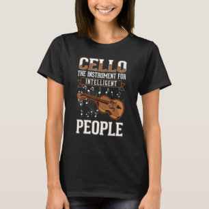 Cello Instrument For Intelligent People Violoncell T-Shirt