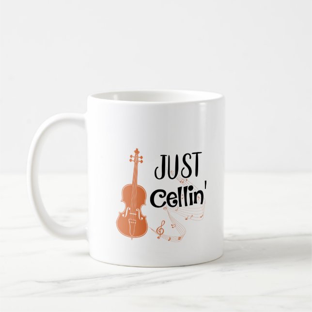 Cello Just Cellin Musician Cellist Coffee Mug (Left)