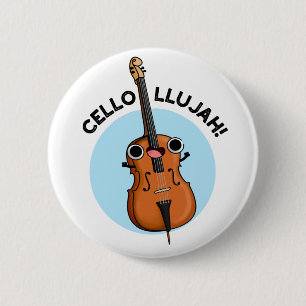Cello-llujah Funny Cello Pun 6 Cm Round Badge