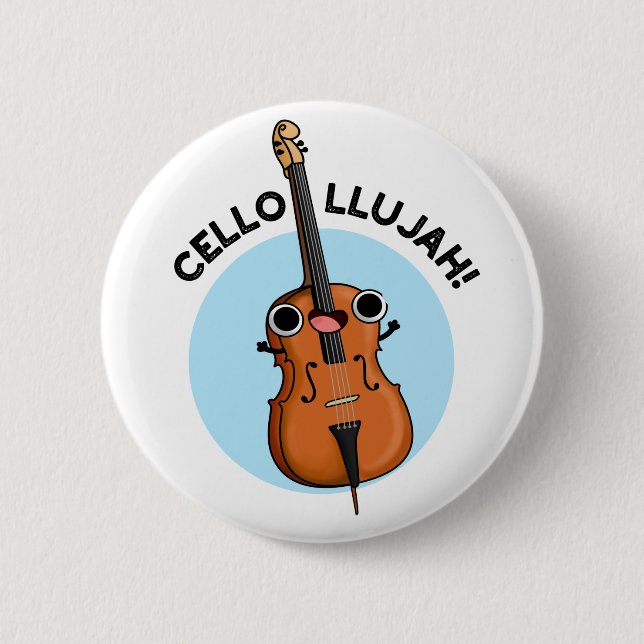 Cello-llujah Funny Cello Pun  6 Cm Round Badge (Front)