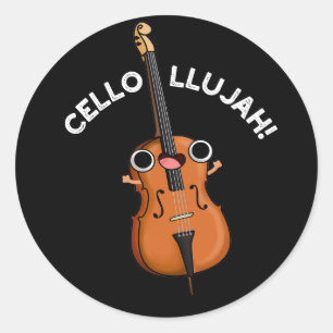 Cello-llujah Funny Cello Pun Dark BG Classic Round Sticker