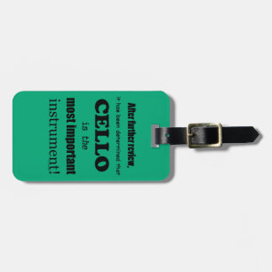 Cello Most Important Instrument Luggage Tag