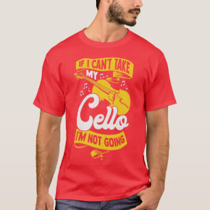 Cello Player Instrument Violoncello Cellist Gift T-Shirt