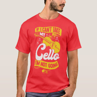 Cello Player Instrument Violoncello Cellist Gift  T-Shirt