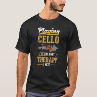 Cello Therapy Cello Player Cellist T-Shirt