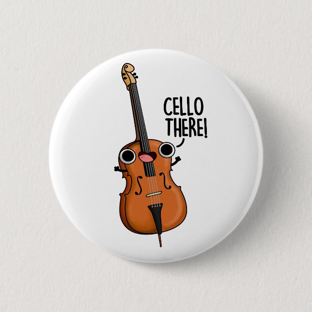 Cello There Cute Music Pun 6 Cm Round Badge (Front)
