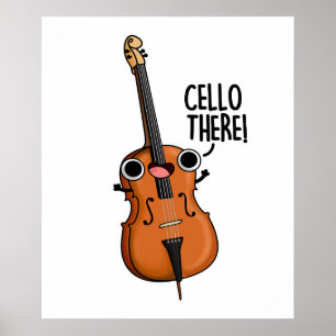 Cello There Cute Music Pun Poster