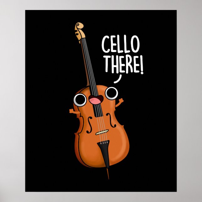 Cello There Funny Music Pun Dark BG Poster (Front)