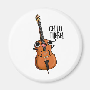 Cello There Funny Music Pun Magnet