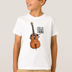 Cello There Funny Music Pun  T-Shirt