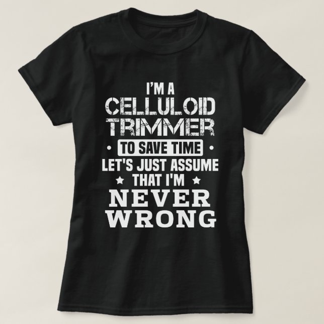 Celluloid Trimmer T-Shirt (Design Front)