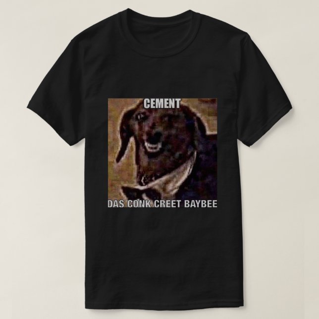 cement das conk creet baybee Sticker T-Shirt (Design Front)