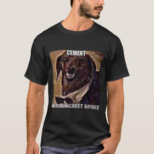 cement das conk creet baybee Sticker T-Shirt