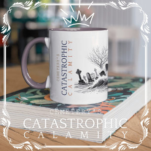 Cemetery's Catastrophic Calamity Coffee Mug