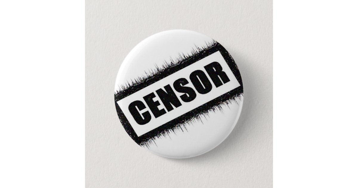 Censor Button | Zazzle