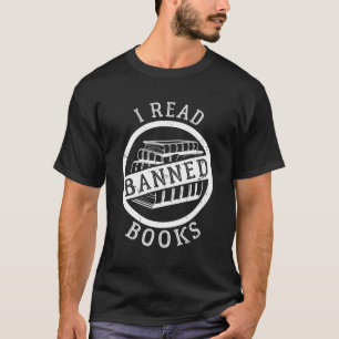 Censorship Book Reading Nerd I Read Banned Books T-Shirt
