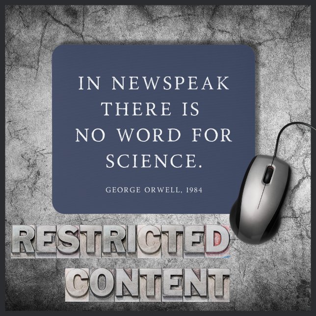 Censorship of Science Free Orwell Quote Mouse Mat (Science and scientists are being threatened and censored in the United States under Trump.)