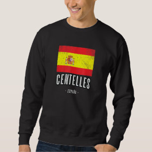 Centelles Spain Es Flag City Bandera Ropa Sweatshirt