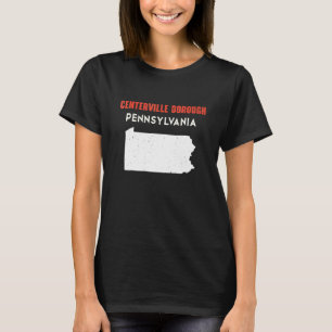 Centerville borough Pennsylvania USA State America T-Shirt