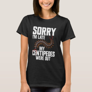 Centipede Lover Entomologist Insect Hide Giant Cen T-Shirt