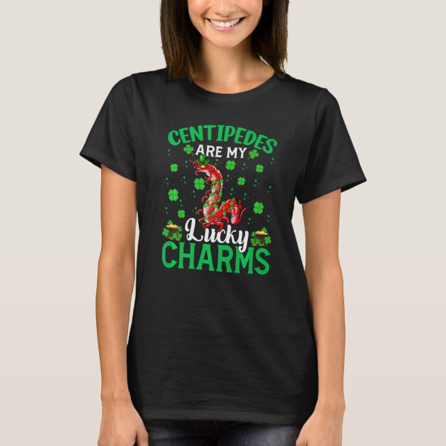 Centipedes Are My Lucky Charms Centipede St Patric T-Shirt (Front)