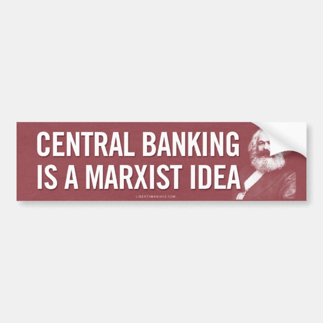 Central Banking is Marxist Bumper Sticker (Front)