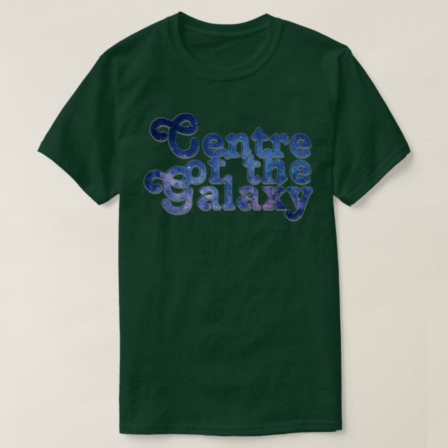 Centre of the Galaxy 1 T-Shirt (Design Front)